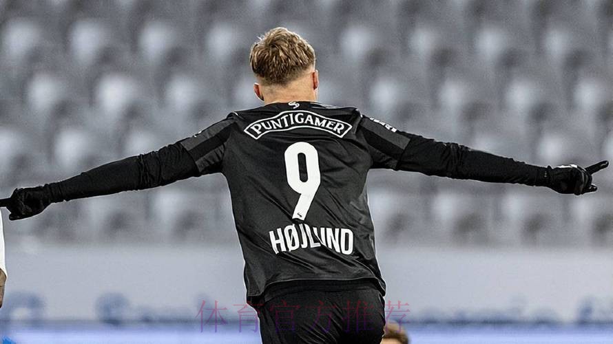 皇马锋线引援首选霍伊伦德 特点与哈兰德很相似